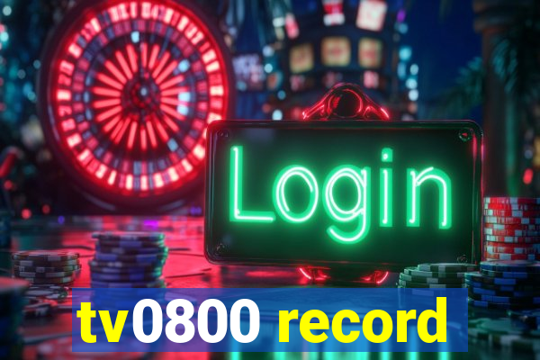 tv0800 record